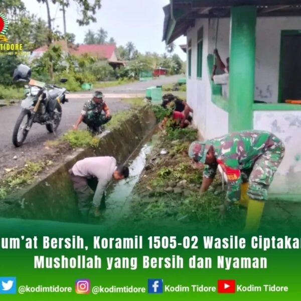 Jum’at Bersih, Koramil 1505-02 Wasile Ciptakan Mushollah yang Bersih dan Nyaman