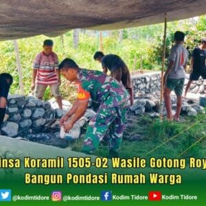 Babinsa Koramil 1505-02 Wasile Gotong Royong Bangun Pondasi Rumah Warga