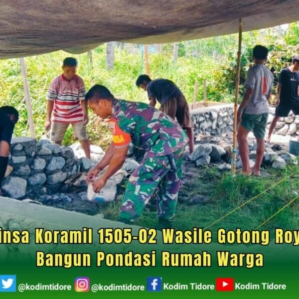 Babinsa Koramil 1505-02 Wasile Gotong Royong Bangun Pondasi Rumah Warga
