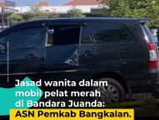 Terungkap dari Rembesan Cairan di Kolong Mobil, Pejabat Pemkab Bangkalan Ditemukan Meninggal di Juanda