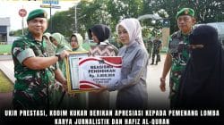 Ukir Prestasi, Kodim Kukar Berikan Apresiasi kepada Pemenang Lomba Karya Jurnalistik dan Hafiz Al-Quran Ukir Prestasi, Kodim Kukar Berikan Apresiasi kepada Pemenang Lomba Karya Jurnalistik dan Hafiz Al-Quran