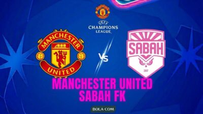 Menanti Laga Bersejarah: Man Utd vs Sabah FK di Liga Champions